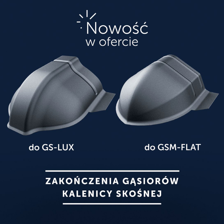 Nowość w ofercie BUDMAT! Zakończenia gąsiorów kalenicy skośnej do GS-LUX i GSM-FLAT