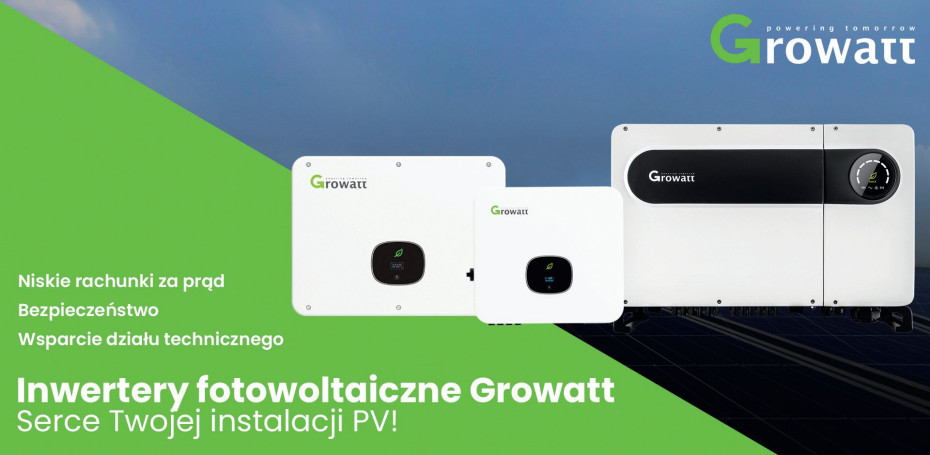 Inwertery fotowoltaiczne Growatt - serce Twojej instalacji PV!