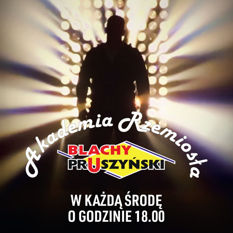 „Akademia Rzemiosła” firmy BLACHY PRUSZYŃSKI już na Youtube