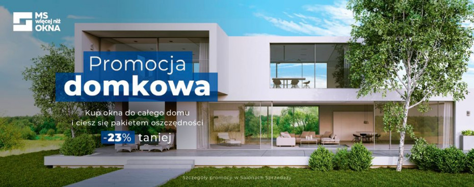 Promocja DOMKOWA w ofercie MS więcej niż OKNA