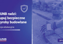 PSPS dołącza do akcji GUNB Kupuj bezpieczne wyroby budowlane